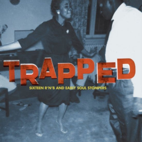 Various - Trapped (Sixteen R'n'B And Early Soul Stompers)