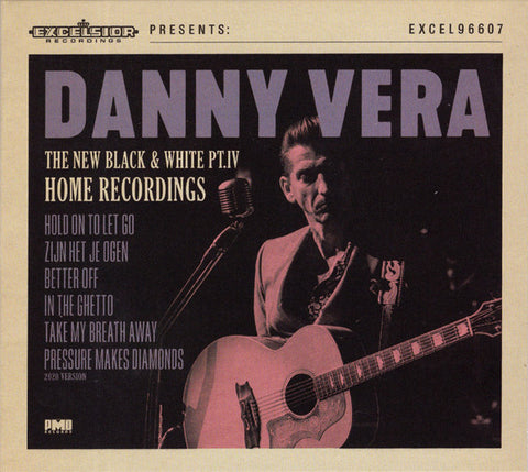 Danny Vera - The New Black & White PT.IV - Home Recordings