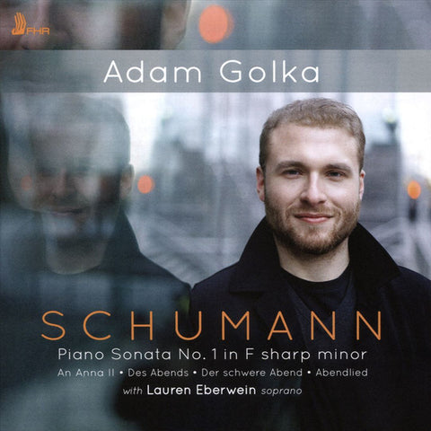 Adam Golka, Schumann - Piano Sonata No. 1 In F Sharp Minor; An Anna Ii; Des Abends; Der Schwere Abend; Abendlied