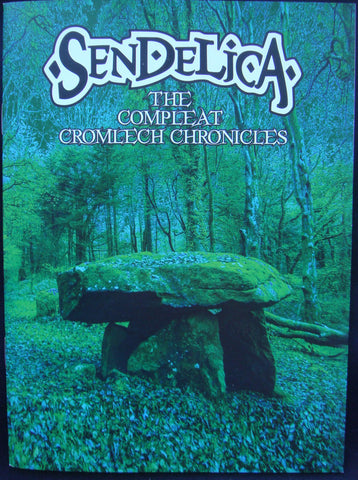 Sendelica - The Compleat Cromlech Chronicles