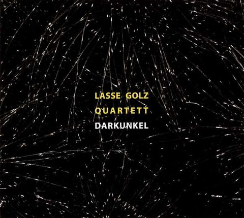 Lasse Golz Quartett - Darkunkel