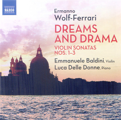 Ermanno Wolf-Ferrari, Emmanuele Baldini, Luca Delle Donne - Violin Sonatas Nos. 1–3