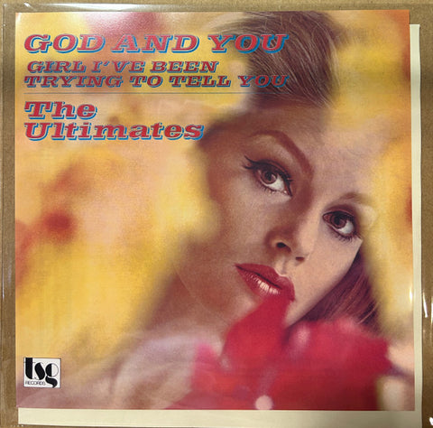 The Ultimates - God And You / Girl I've Been Trying To Tell You