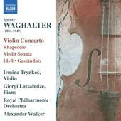 Irmina Trynkos, The Royal Philharmonic Orchestra, Giorgi Latsabidze,Giorgi Latso Alexander Walker - Ignatz Waghalter - Compete Violin Works
