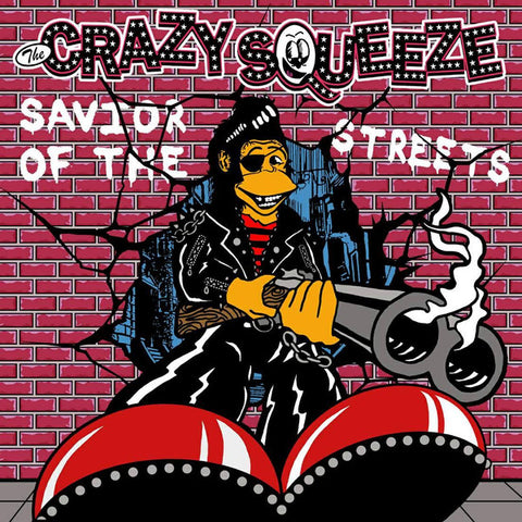 The Crazy Squeeze - Savior Of The Streets