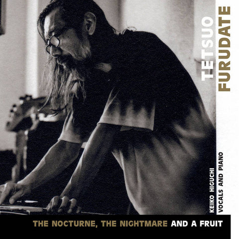 Tetsuo Furudate, Keiko Higuchi, Olga Magieres - The Nocturne, The Nightmare And A Fruit