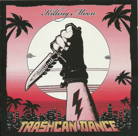 Trashcan Dance - Killing Moon