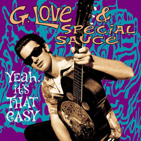 G. Love & Special Sauce - Yeah, It's That Easy