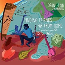 Oran Etkin - Finding Friends Far From Home: A Journey With Clara Net