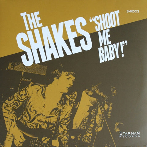 The Shakes - Shoot Me Baby!