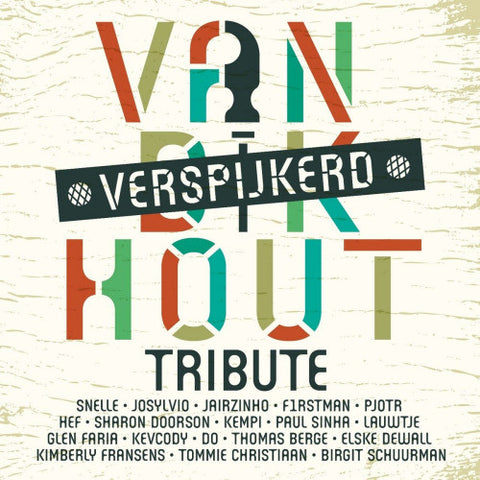 Various - Van Dik Hout Tribute - Verspijkerd