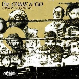 The Come N'Go - Something's Got To Give