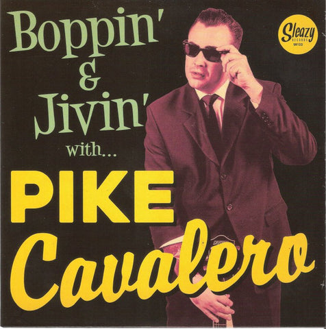 Pike Cavalero - Boppin' & Jivin' With...