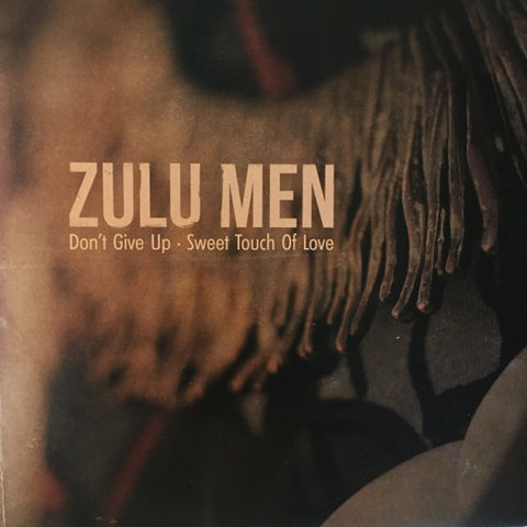 Zulu Men - Don't Give Up