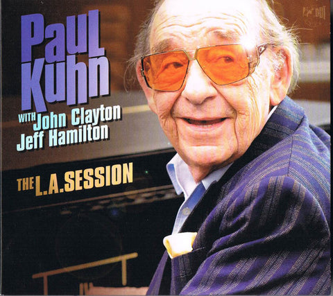 Paul Kuhn With John Clayton, Jeff Hamilton - The L.A.Session