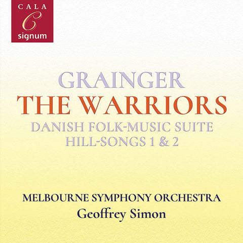Grainger, Melbourne Symphony Orchestra, Geoffrey Simon - The Warriors