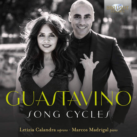 Guastavino - Letizia Calandra, Marcos Madrigal - Song Cycles