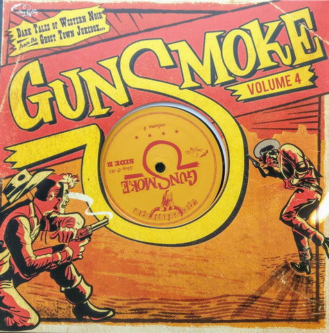 Various - Gunsmoke Volume 4 - Dark Tales Of Western Noir From The Ghost Town Jukebox