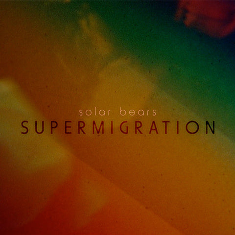 Solar Bears - Supermigration