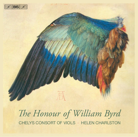 Chelys Consort Of Viols, Helen Charlston - The Honour Of William Byrd