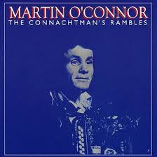 Martin O'Connor - The Connachtman's Rambles