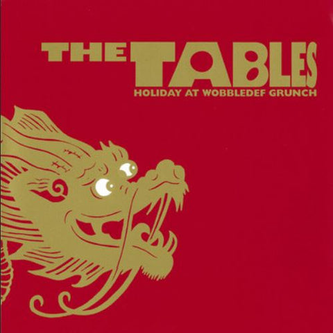 The Tables - Holiday At Wobbledef Grunch