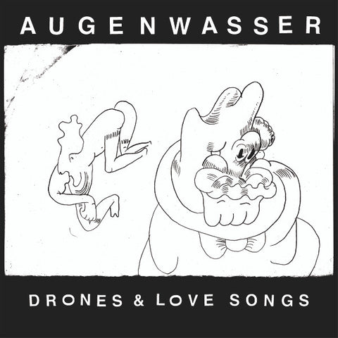 Augenwasser - Drones & Love Songs