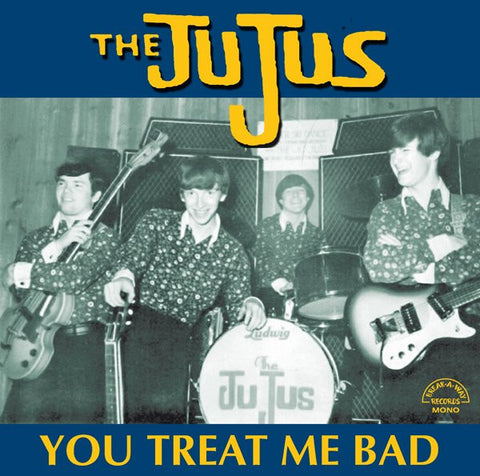 The Jujus - You Treat Me Bad