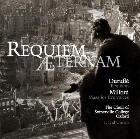 Choir of Somerville College, Oxford - Requiem Æternam