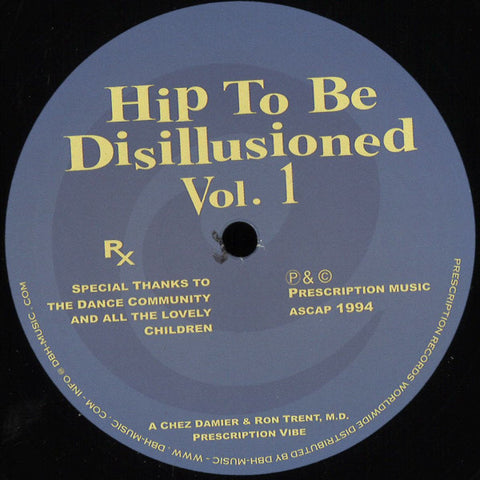 Chez Damier & Ron Trent, M.D. - Hip To Be Disillusioned Vol. 1