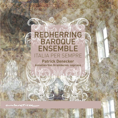 Redherring Baroque Ensemble, Patrick Denecker, Annelies Van Gramberen - Italia Per Sempre