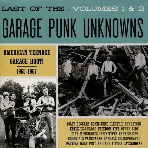 Various - Last Of The Garage Punk Unknowns Volumes 1 & 2 (American Teenage Garage Hoot! 1965-1967)
