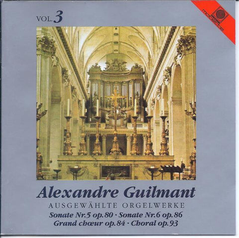 Alexandre Guilmant - Daniel Roth - Ausgewählte Orgelwerke Vol. 3