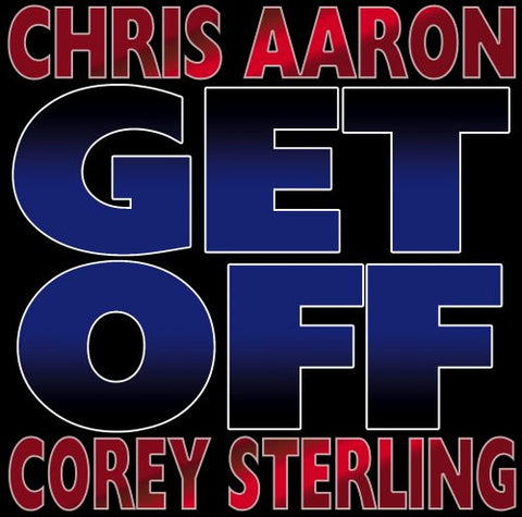 Chris Aaron, Corey Sterling - Get Off