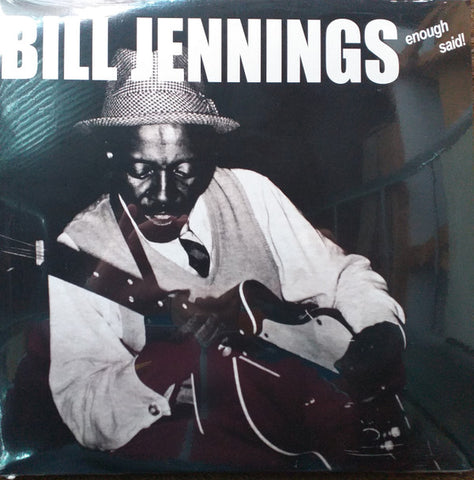 Bill Jennings - Enough Said!