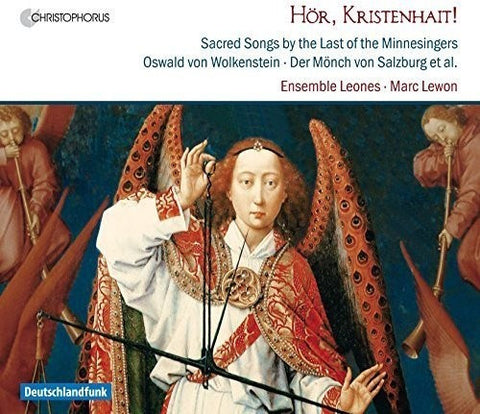 Ensemble Leones, Marc Lewon - Hör, Kristenhait! Sacred Songs by the Last of the Minnesingers