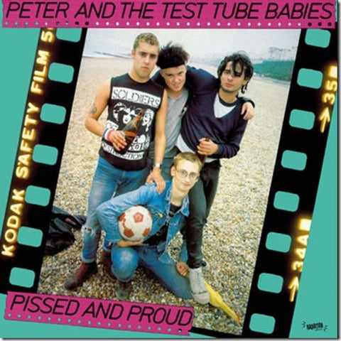 Peter And The Test Tube Babies, - Pissed And Proud