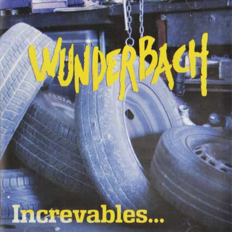 Wunderbach - Increvables...