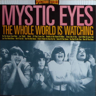 Mystic Eyes - The Whole World Is Watching