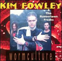 Kim Fowley & The Rubbertown Freaks - Wormculture