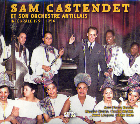 Sam Castendet Et Son Orchestre Antillais - Intégrale 1951 - 1954