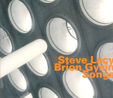 Steve Lacy / Brion Gysin - Songs