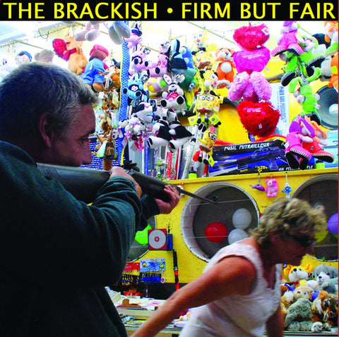 The Brackish - Firm But Fair