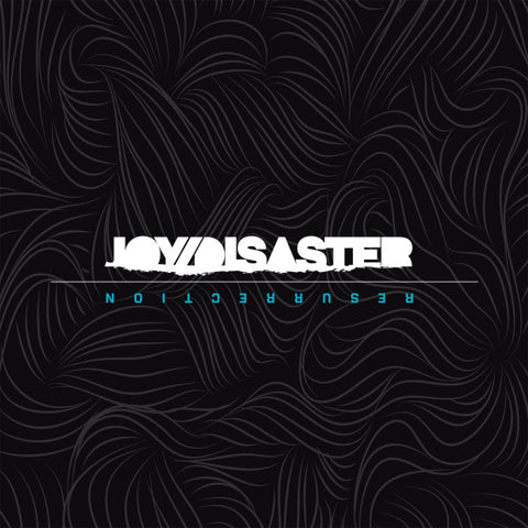 Joy/Disaster - Resurrection