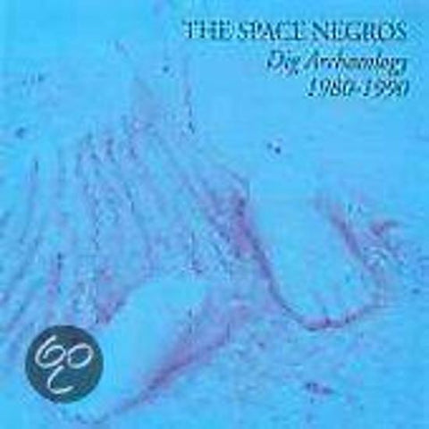 The Space Negros - Dig Archaelogy 1980-1990