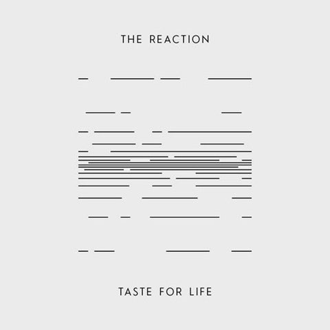 The Reaction - Taste For Life
