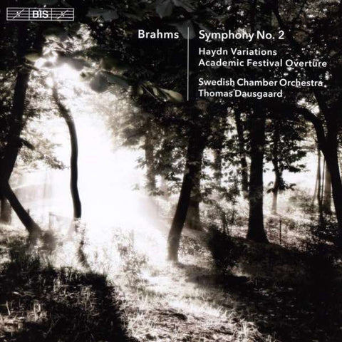 Brahms, Swedish Chamber Orchestra, Thomas Dausgaard - Symphony No.2 - Haydn Variations - Academic Festival Overture