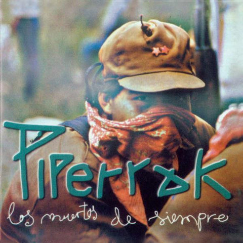 Piperrak - Los Muertos De Siempre