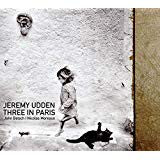 Jeremy Udden - Three In Paris