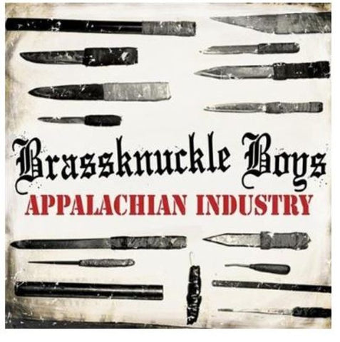 Brassknuckle Boys - Appalachian Industry